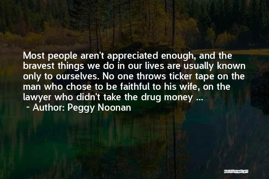 Appreciation For Your Wife Quotes By Peggy Noonan