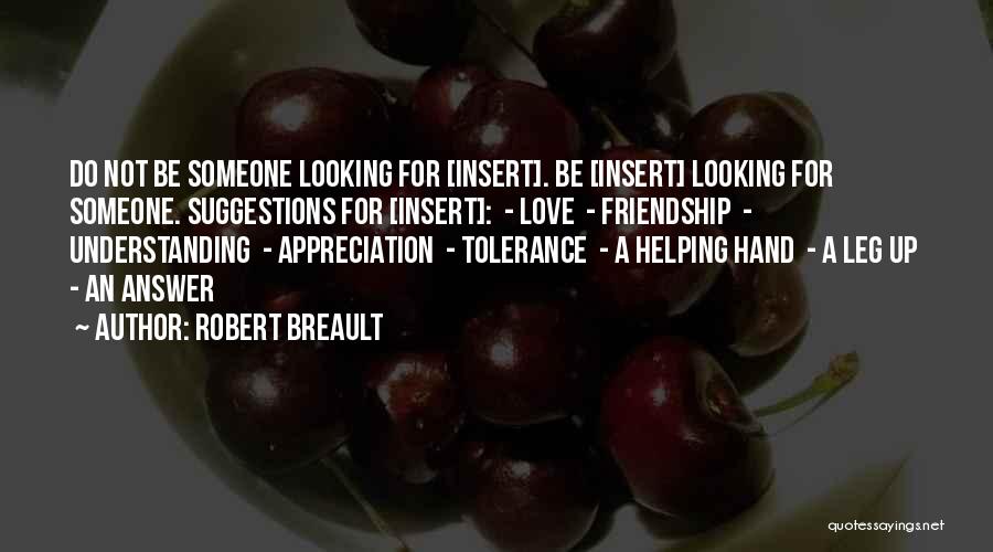 Appreciation Friendship Quotes By Robert Breault