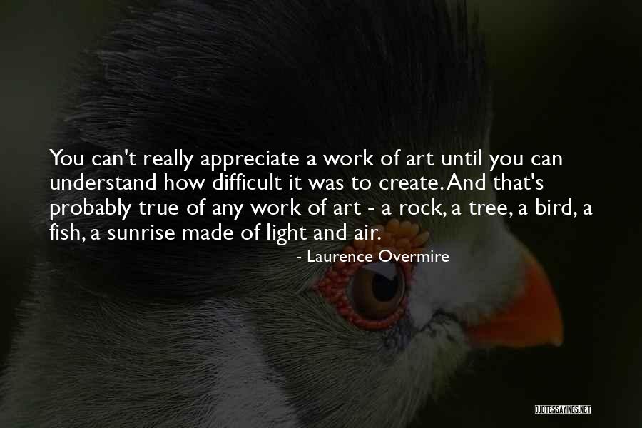 Appreciation From Work Quotes By Laurence Overmire Appreciation From Work Quotes By Laurence Overmire