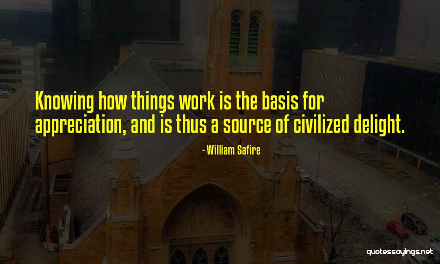 Appreciation From Work Quotes By William Safire Appreciation From Work Quotes By William Safire