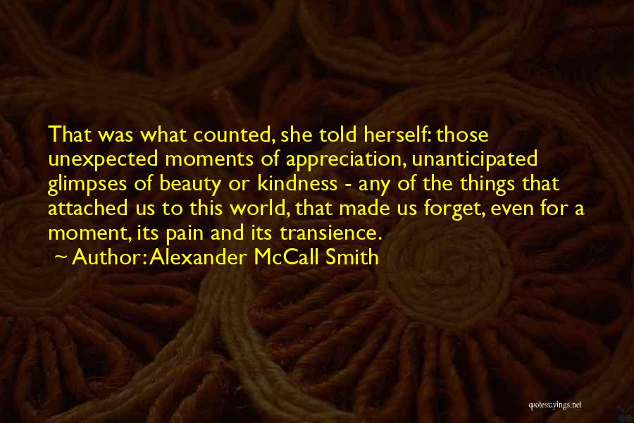 Appreciation Kindness Quotes By Alexander McCall Smith