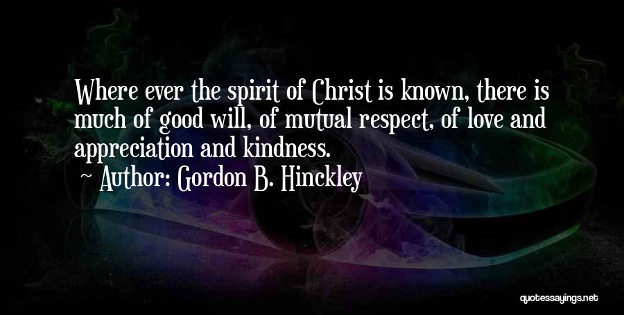 Appreciation Kindness Quotes By Gordon B. Hinckley
