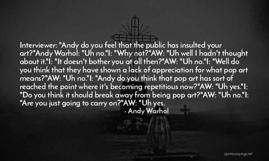 Appreciation Of Art Quotes By Andy Warhol Appreciation Of Art Quotes By Andy Warhol