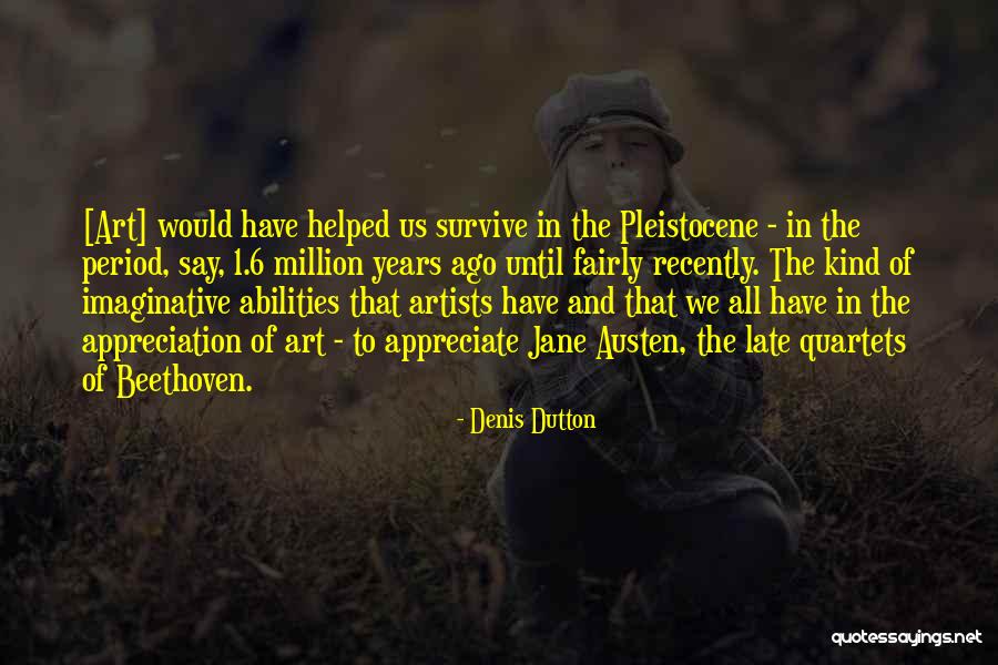Appreciation Of Art Quotes By Denis Dutton Appreciation Of Art Quotes By Denis Dutton