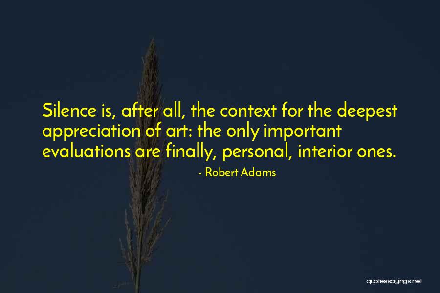 Appreciation Of Art Quotes By Robert Adams Appreciation Of Art Quotes By Robert Adams