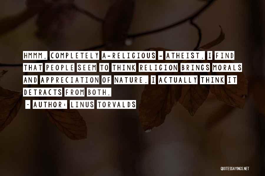 Appreciation Of Nature Quotes By Linus Torvalds