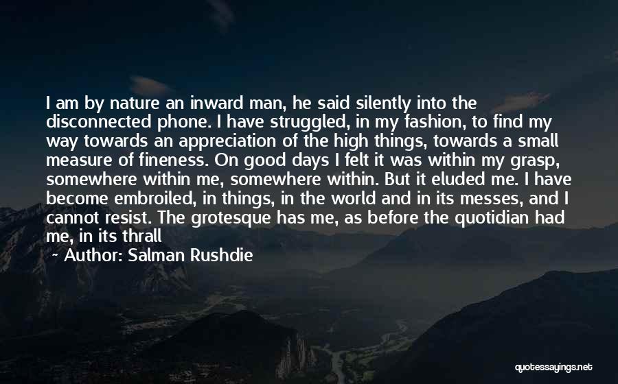 Appreciation Of Nature Quotes By Salman Rushdie