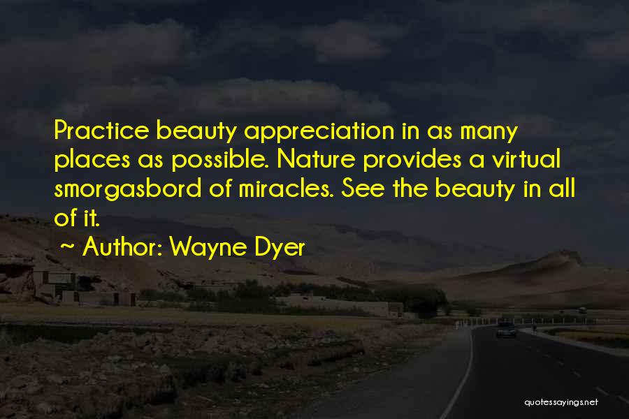 Appreciation Of Nature Quotes By Wayne Dyer