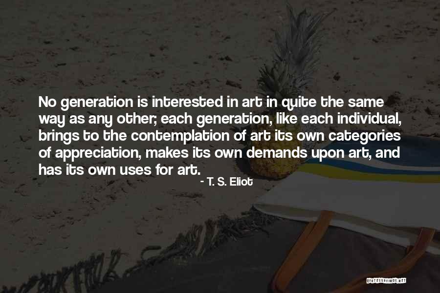 Appreciation Quotes By T. S. Eliot Appreciation Quotes By T. S. Eliot