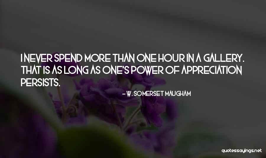 Appreciation Quotes By W. Somerset Maugham Appreciation Quotes By W. Somerset Maugham