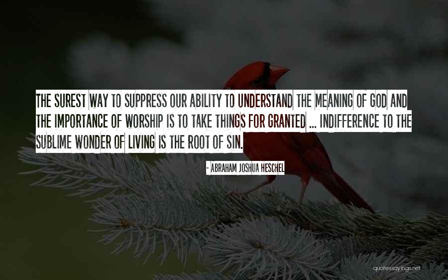 Appreciation To God Quotes By Abraham Joshua Heschel Appreciation To God Quotes By Abraham Joshua Heschel