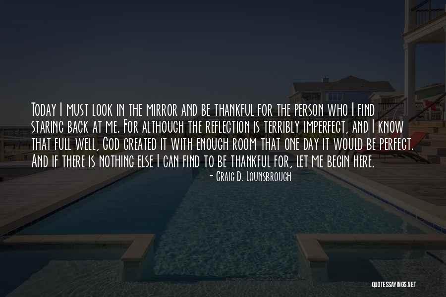 Appreciation To God Quotes By Craig D. Lounsbrough