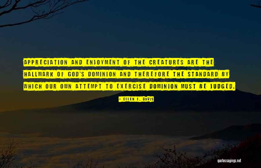 Appreciation To God Quotes By Ellen F. Davis Appreciation To God Quotes By Ellen F. Davis