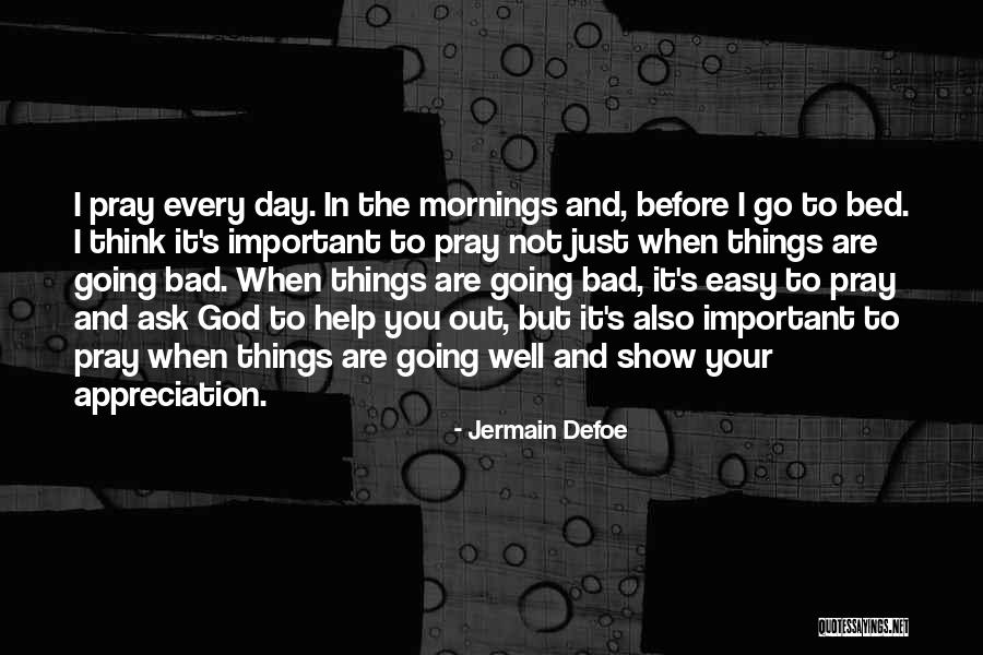 Appreciation To God Quotes By Jermain Defoe