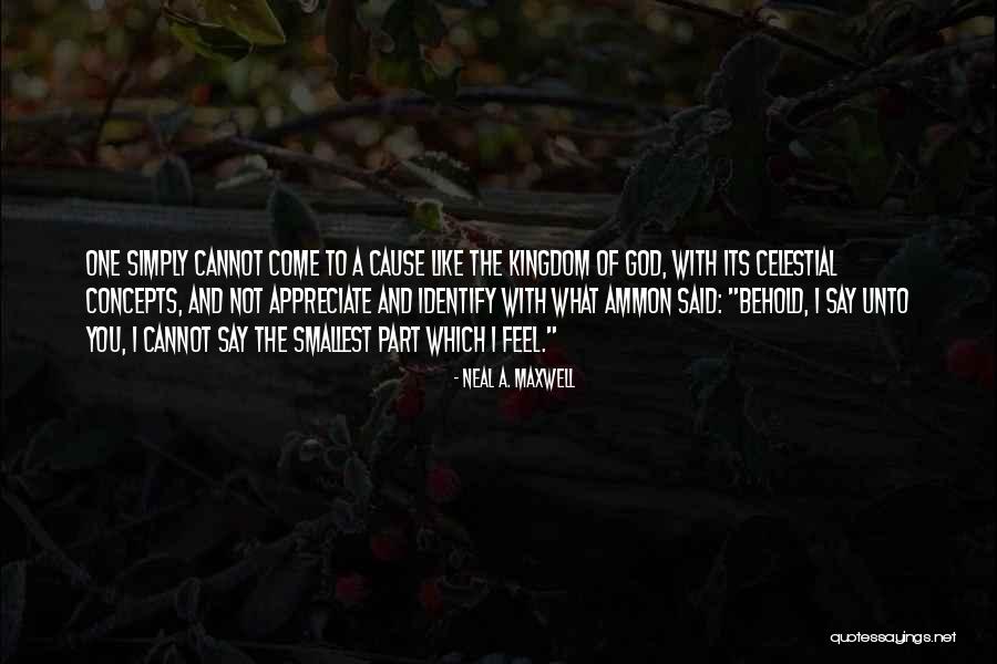 Appreciation To God Quotes By Neal A. Maxwell Appreciation To God Quotes By Neal A. Maxwell