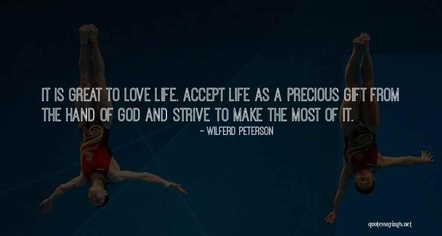 Appreciation To God Quotes By Wilferd Peterson Appreciation To God Quotes By Wilferd Peterson
