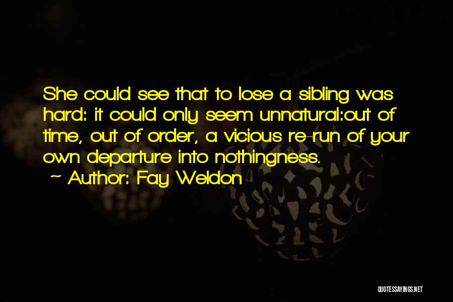 Appreciations Quotes By Fay Weldon