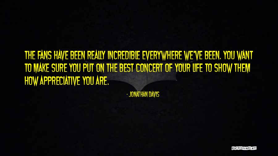 Appreciative Quotes By Jonathan Davis Appreciative Quotes By Jonathan Davis