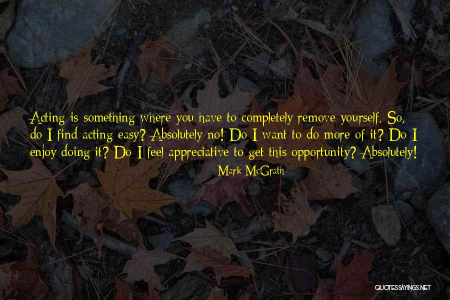 Appreciative Quotes By Mark McGrath Appreciative Quotes By Mark McGrath
