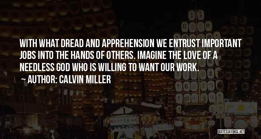 Apprehension Quotes By Calvin Miller