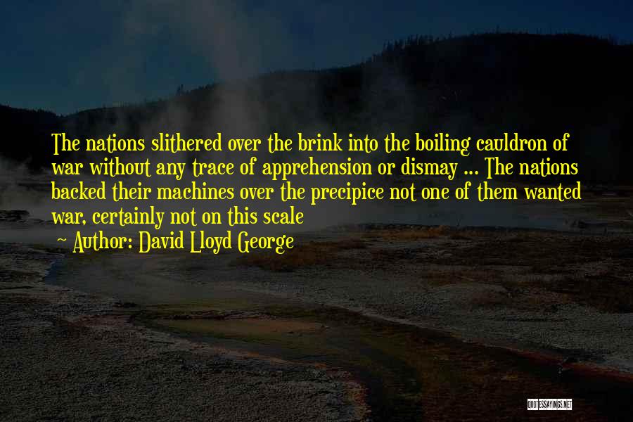 Apprehension Quotes By David Lloyd George