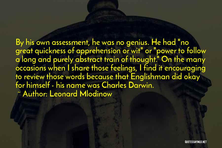 Apprehension Quotes By Leonard Mlodinow