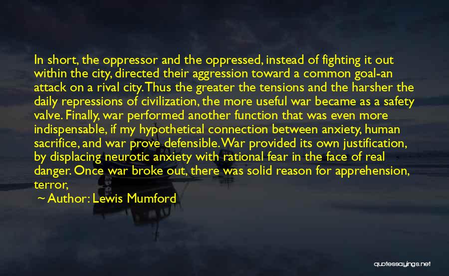 Apprehension Quotes By Lewis Mumford