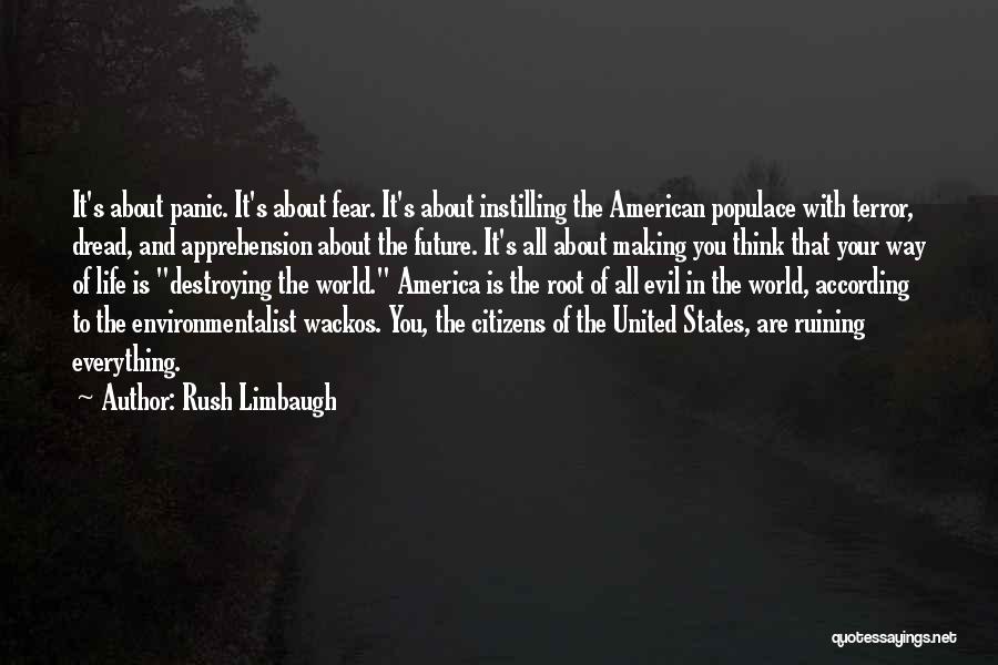 Apprehension Quotes By Rush Limbaugh