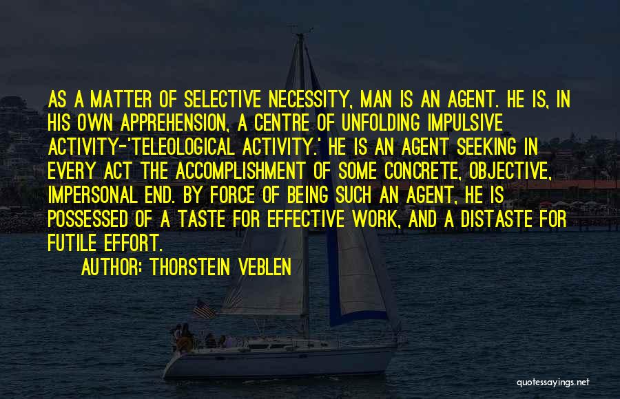 Apprehension Quotes By Thorstein Veblen