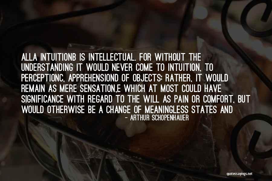 Apprehensiond Quotes By Arthur Schopenhauer Apprehensiond Quotes By Arthur Schopenhauer