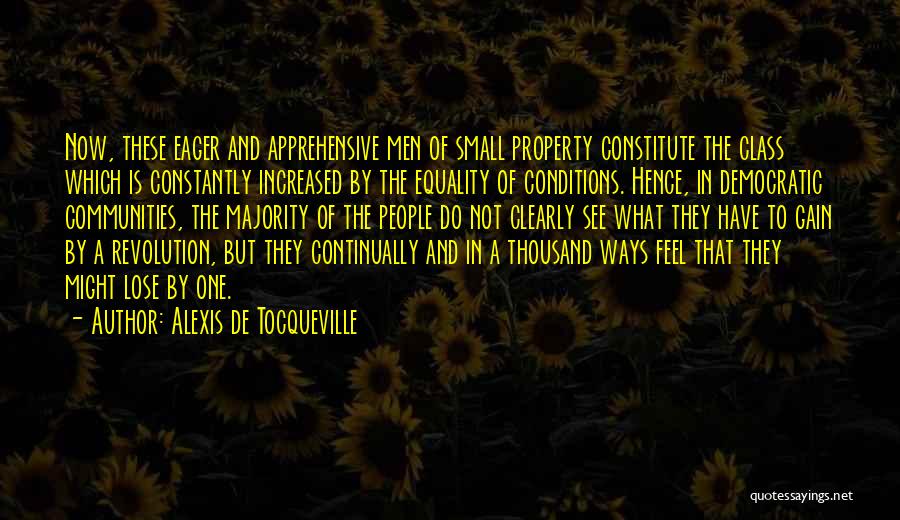 Apprehensive Quotes By Alexis De Tocqueville