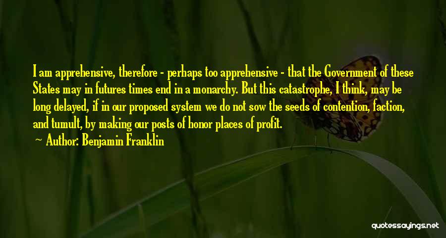 Apprehensive Quotes By Benjamin Franklin