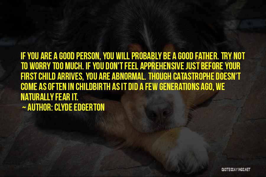 Apprehensive Quotes By Clyde Edgerton