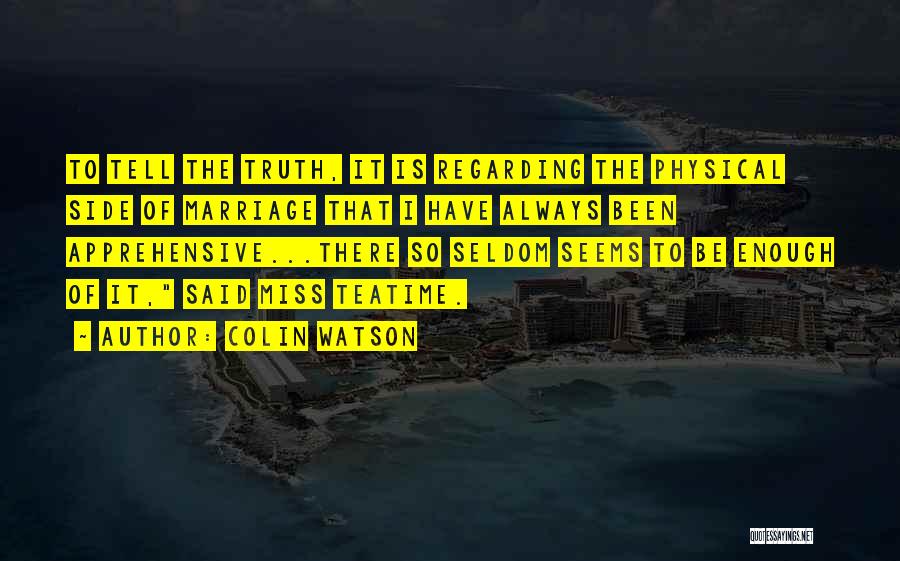 Apprehensive Quotes By Colin Watson