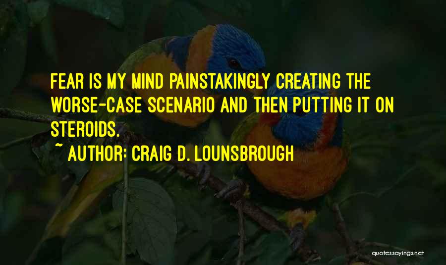 Apprehensive Quotes By Craig D. Lounsbrough