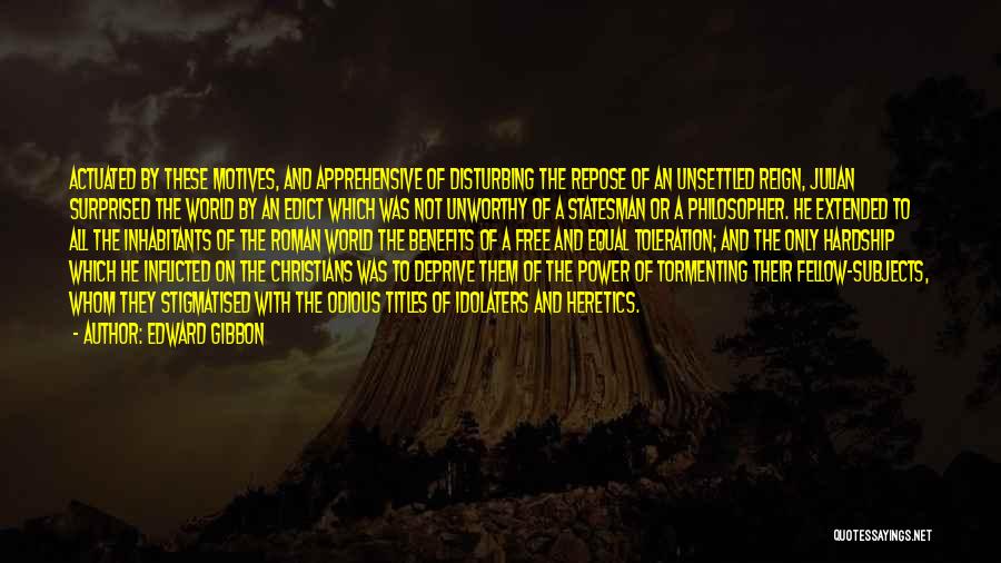 Apprehensive Quotes By Edward Gibbon