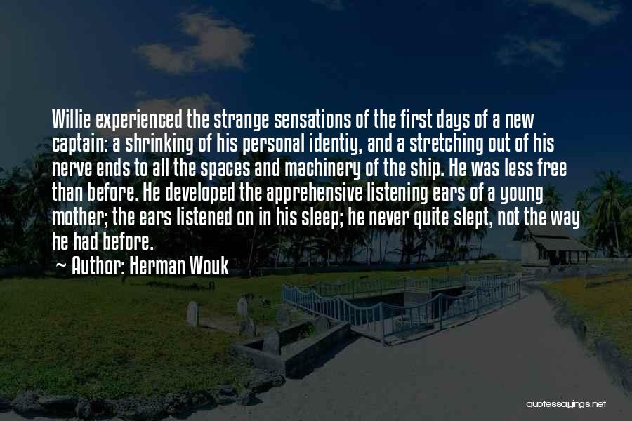 Apprehensive Quotes By Herman Wouk