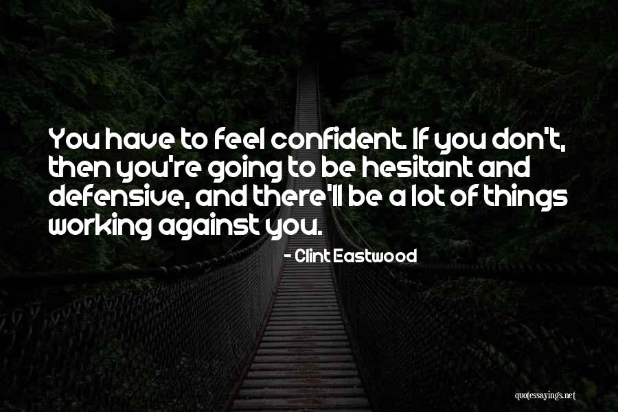 Apprenez Moi Quotes By Clint Eastwood Apprenez Moi Quotes By Clint Eastwood