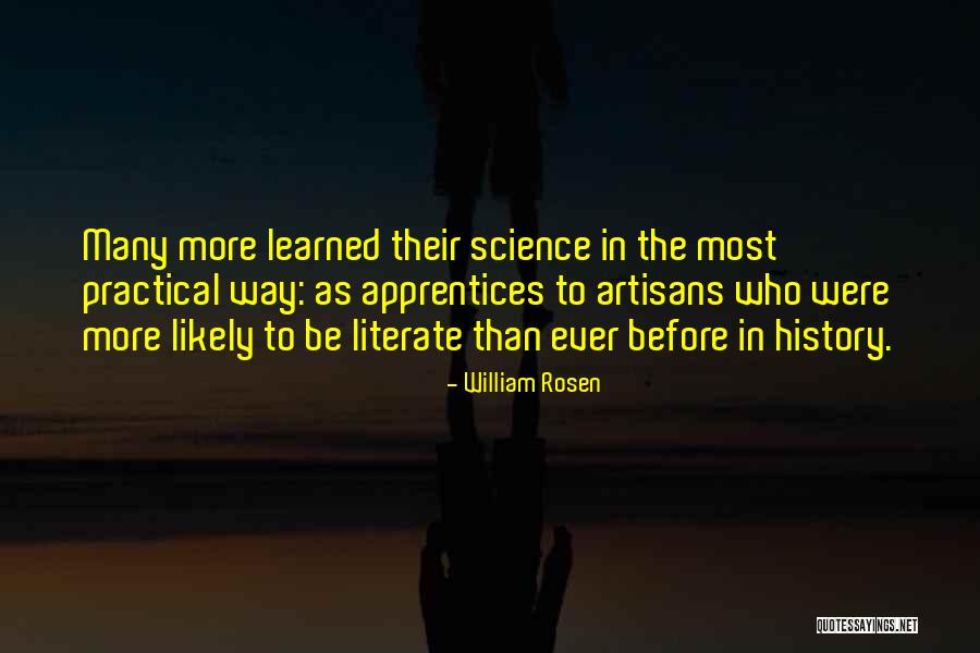 Apprentices Quotes By William Rosen Apprentices Quotes By William Rosen
