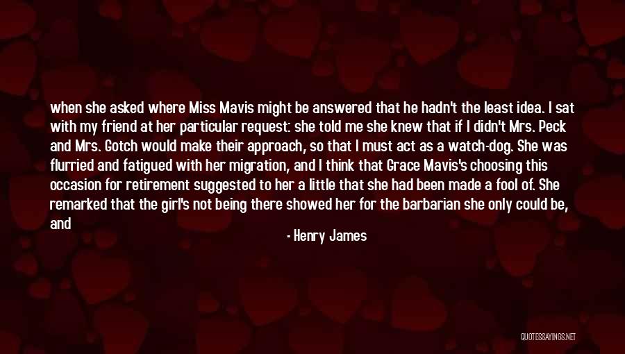 Approach Girl Quotes By Henry James