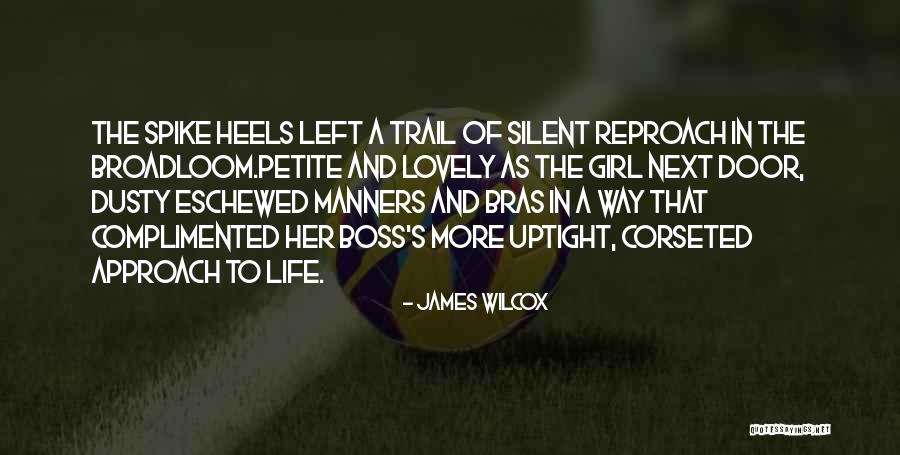 Approach Girl Quotes By James Wilcox