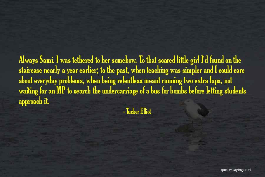 Approach Girl Quotes By Tucker Elliot Approach Girl Quotes By Tucker Elliot