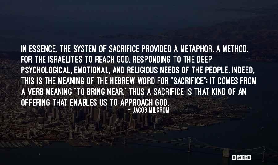 Approach To God Quotes By Jacob Milgrom Approach To God Quotes By Jacob Milgrom