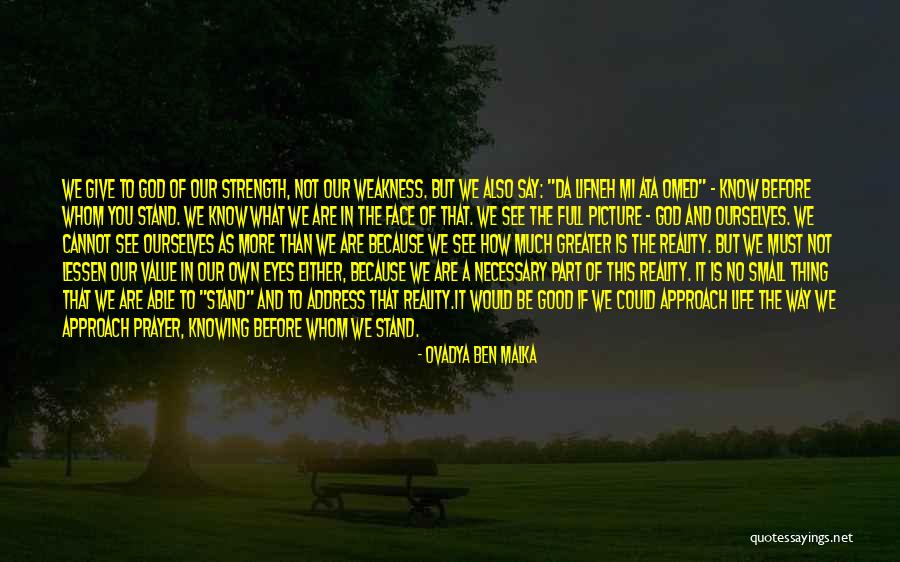 Approach To God Quotes By Ovadya Ben Malka Approach To God Quotes By Ovadya Ben Malka