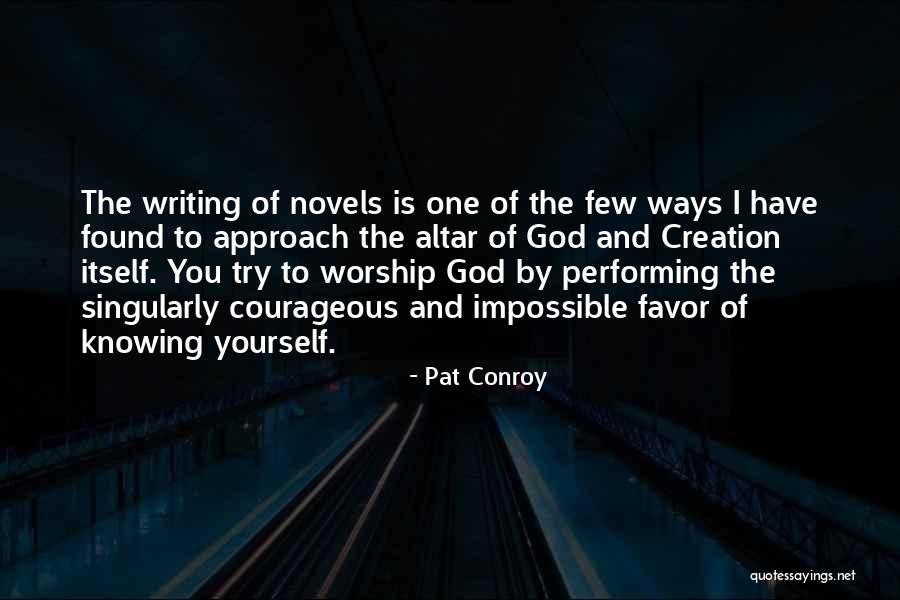 Approach To God Quotes By Pat Conroy Approach To God Quotes By Pat Conroy