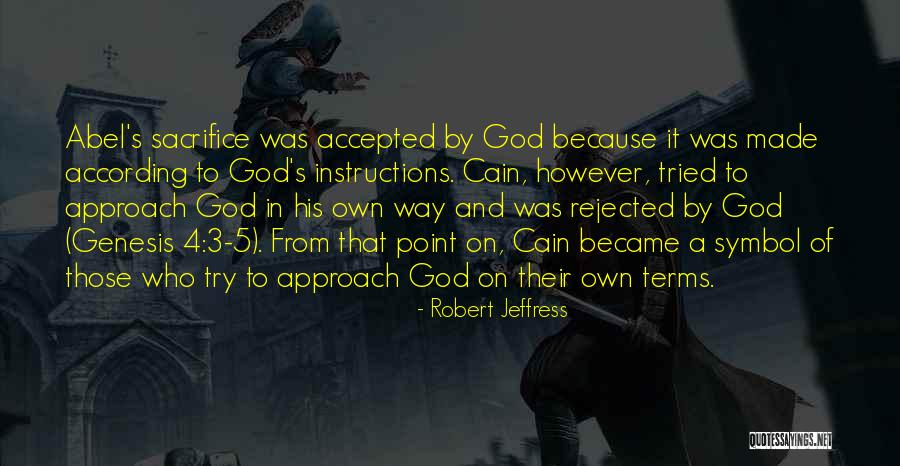 Approach To God Quotes By Robert Jeffress Approach To God Quotes By Robert Jeffress