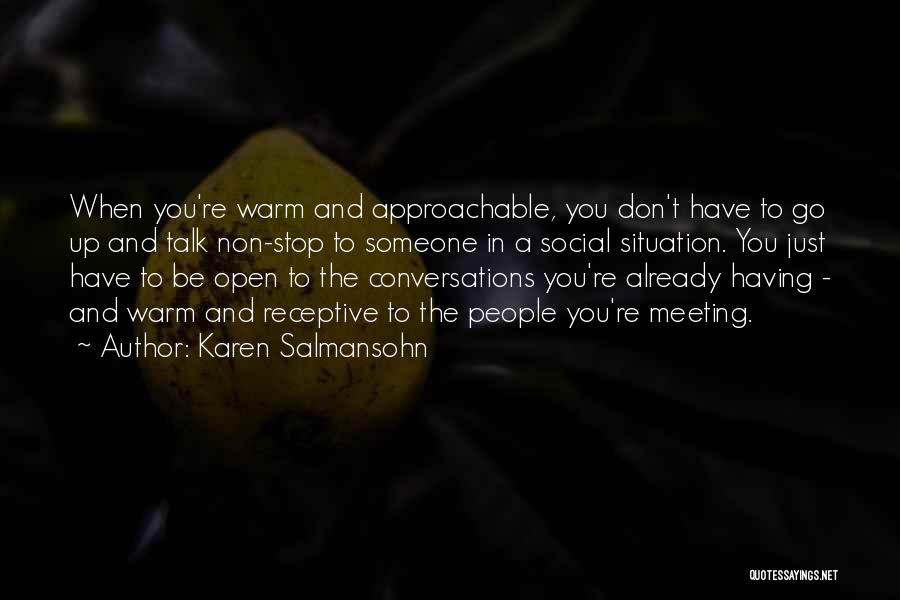 Approachable Quotes By Karen Salmansohn