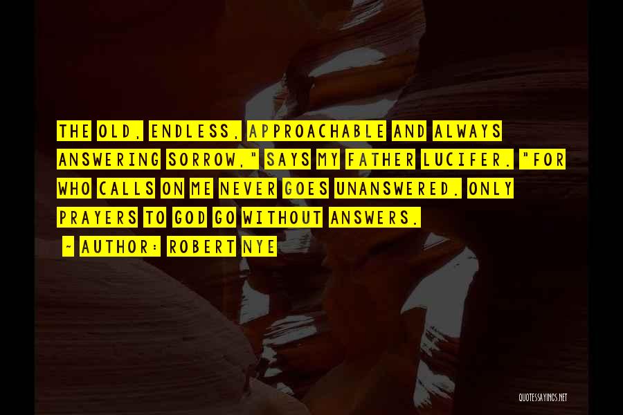 Approachable Quotes By Robert Nye