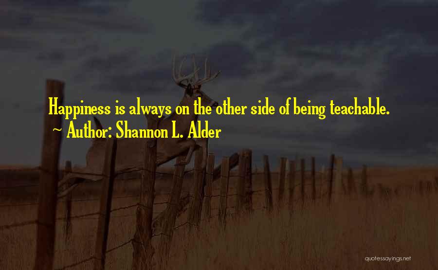 Approachable Quotes By Shannon L. Alder