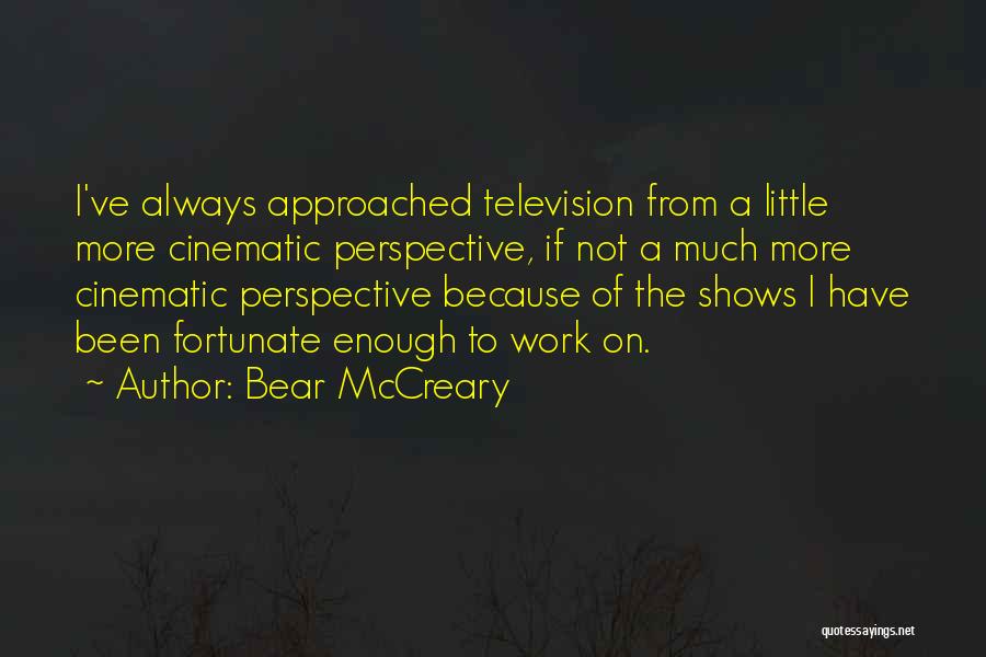 Approached Quotes By Bear McCreary